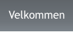 Velkommen